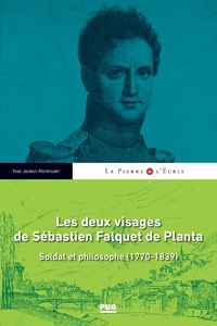 LES DEUX VISAGES DE SEBASTIEN FALQUET DE PLANTA - SOLDAT ET PHILOSOPHE - 1770 - 1839