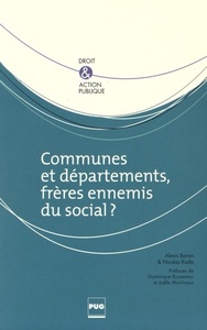 COMMUNES ET DEPARTEMENTS, FRERES ENNEMIS DU SOCIAL