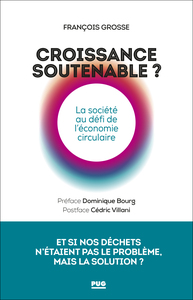 CROISSANCE SOUTENABLE ? - LA SOCIETE AU DEFI DE L'ECONOMIE CIRCULAIRE