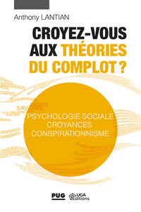 CROYEZ-VOUS AUX THEORIES DU COMPLOT ?