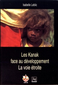 KANAK FACE AU DEVELOPPEMENT (LES)