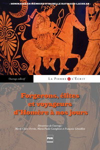 Forgerons, élites et voyageurs d'Homère à nos jours