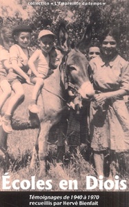 ECOLES EN DIOIS - SOUVENIRS 1940-1970