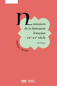 NAISSANCE DE LA LITTERATURE FRANCAISE - IXE - XVE SIECLE - ANTHOLOGIE