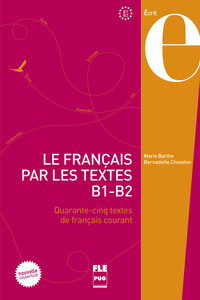 FRANCAIS PAR LES TEXTES B1-B2 - NVELLE COUVERTURE