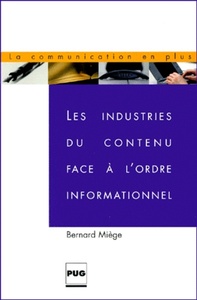 INDUSTRIES DU CONTENU FACE A L'ORDRE INFORMATIONNNEL
