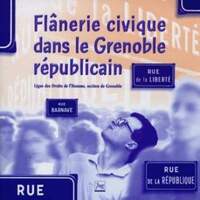 FLANERIE CIVIQUE DANS LE GRENOBLE REPUBLICAIN
