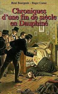 CHRONIQUES D'UNE FIN DE SIECLE EN DAUPHINE