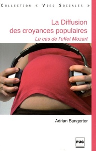 DIFFUSION DES CROYANCES POPULAIRES- L'EFFET MOZART (LA)