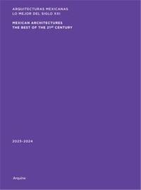 Mexican Architectures: 2023-2024 /anglais/espagnol