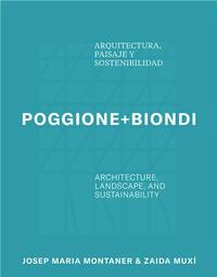 Poggione+Biondi: Architecture, Landscape and Sustainability /anglais/espagnol