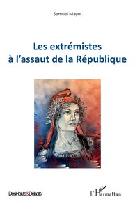 Les extrémistes à l’assaut de la République