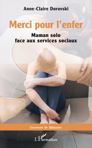 MERCI POUR LENFER - MAMAN SOLO FACE AUX SERVICES SOCIAUX