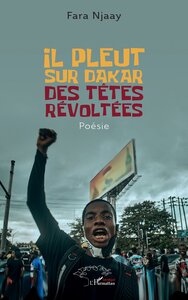 Il pleut sur Dakar des têtes révoltées