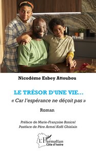 LE TRESOR D UNE VIE - CAR L ESPERANCE NE DECOIT PAS