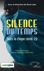 SILENCE DU TEMPS - SOUS LA CHAPE COVID-19