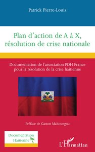 PLAN D'ACTION DE A A X, RESOLUTION DE CRISE NATIONALE - DOCUMENTATION DE L ASSOCIATION PDH FRANCE  P