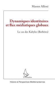 Dynamiques identitaires et flux médiatiques globaux