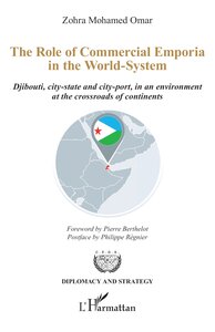 THE ROLE OF COMMERCIAL EMPORIA IN THE WORLD-SYSTEM - DJIBOUTI, CITY-STATE AND CITY-PORT, IN AN ENVIR