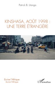 Kinshasa, août 1998: une terre étrangère