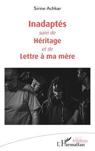 INADAPTES - SUIVI DE HERITAGE ET DE LETTRE A MA MERE