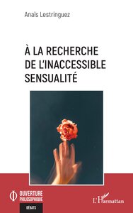 A LA RECHERCHE DE LINACCESSIBLE SENSUALITE