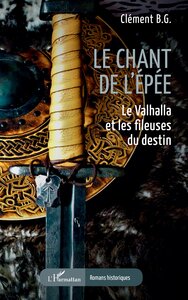 LE CHANT DE LEPEE - LE VALHALLA ET LES FILEUSES DU DESTIN