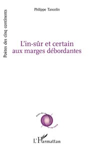 L'in-sûr et certain aux marges débordantes