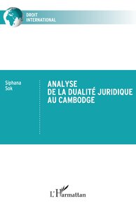 ANALYSE DE LA DUALITE JURIDIQUE AU CAMBODGE