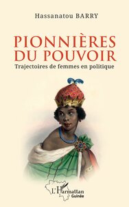 PIONNIERES DU POUVOIR - TRAJECTOIRES DE FEMMES EN POLITIQUE