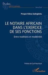 Le notaire africain dans l'exercice de ses fonctions