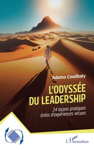 L'ODYSSEE DU LEADERSHIP - 24 LECONS PRATIQUES TIREES D'EXPERIENCES VECUES