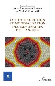 (AUTO)TRADUCTION ET MONDIALISATION DES IMAGINAIRES DES LANGUES - VOL3922024