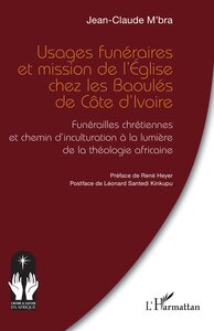 USAGES FUNERAIRES ET MISSION DE L EGLISE CHEZ LES BAOULES DE COTE D IVOIRE - FUNERAILLES CHRETIENNES