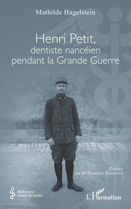 HENRI PETIT, DENTISTE NANCEIEN PENDANT LA GRANDE GUERRE