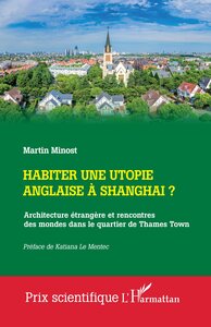 Habiter une utopie anglaise à Shangai ?