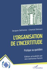 L'ORGANISATION DE L'INCERTITUDE - PRATIQUE AU QUOTIDIEN