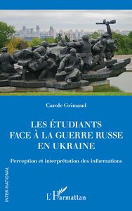 LES ETUDIANTS FACE A LA GUERRE RUSSE EN UKRAINE - PERCEPTION ET INTERPRETATION DES INFORMATIONS