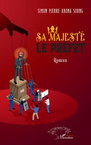 Sa majesté le préfet