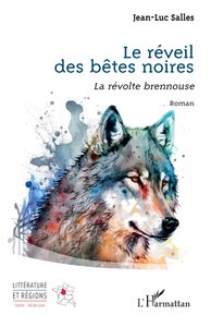 LE REVEIL DES BETES NOIRES - LA REVOLTE BRENNOUSE