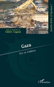 GAZA - DICI ET DAILLEURS