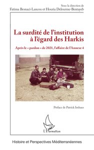 LA SURDITE DE LINSTITUTION A LEGARD DES HARKIS - APRES LE  PARDON  DE 2021, LAFFAIRE DE LANNEXE 4