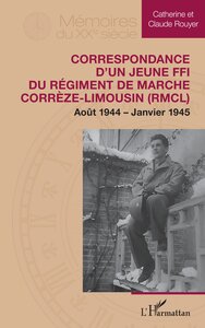 Correspondance d’un jeune FFI du Régiment de Marche Corrèze-Limousin (RMCL)