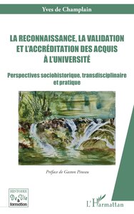 La reconnaissance, la validation et l’accréditation des acquis à l’université