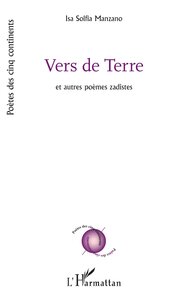 VERS DE TERRE - ET AUTRES POEMES ZADISTES