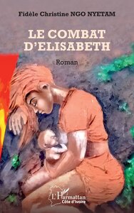 LE COMBAT DELISABETH - ROMAN