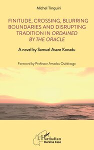 Finitude, Crossing, Blurring Boundaries and Disrupting Tradition in Ordained by the Oracle