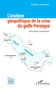 L ANALYSE GEOPOLITIQUE DE LA CRISE DU GOLFE PERSIQUE
