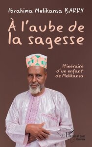 A LAUBE DE LA SAGESSE - ITINERAIRE DUN ENFANT DE MELIKANSA