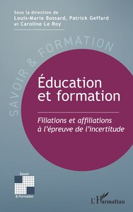 EDUCATION ET FORMATION - FILIATIONS ET AFFILIATIONS A LEPREUVE DE LINCERTITUDE